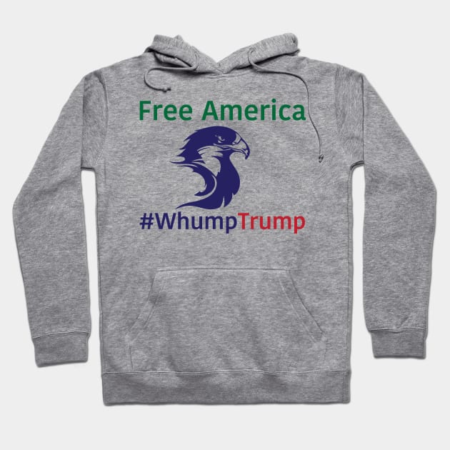 Free America #whumptrump #whump #trump trump Hoodie by windyt